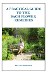 A Practical Guide to The Bach Flower Remedies