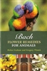 Bach Flower Remedies for Animals by Helen Graham & Gregory Vlamis